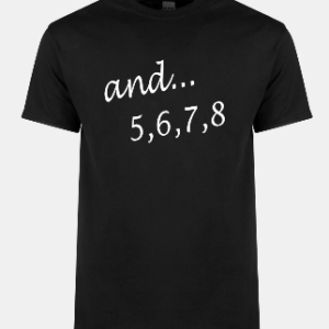 'And 5,6,7,8' T-Shirt